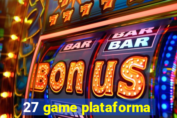 27 game plataforma